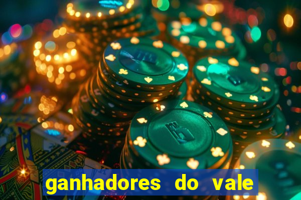 ganhadores do vale sorte de hoje